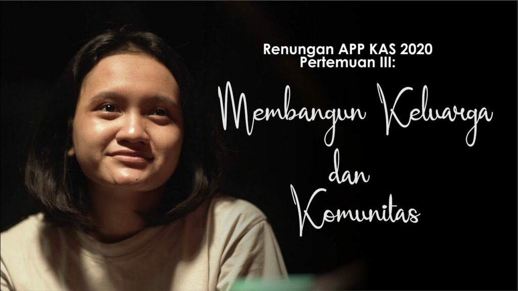 PERTEMUAN III: TERLIBAT MEMBANGUN KELUARGA DAN KOMUNITAS YANG MENYEMBUHKAN DAN MENEGUHKAN