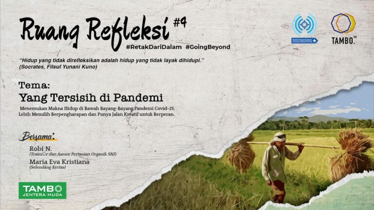 RUANG REFLEKSI 04 #RetakDariDalam : Yang Tersisih dari Pandemi