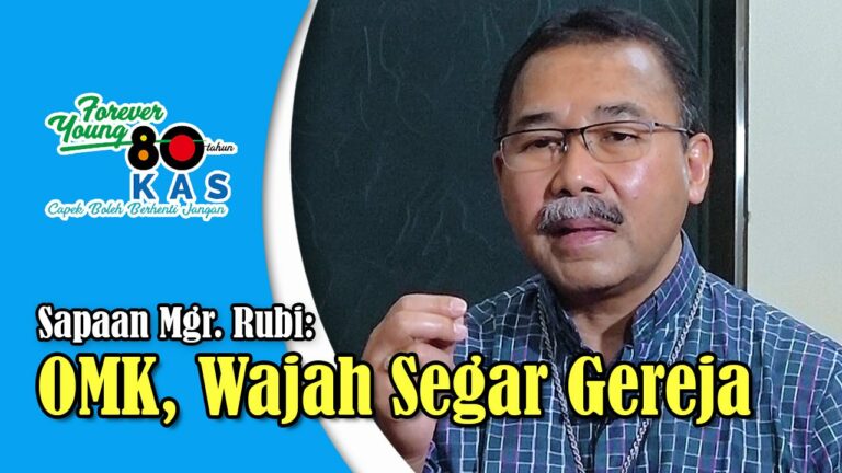 Sapaan Mgr. Rubi : OMK, Wajah Segar Gereja