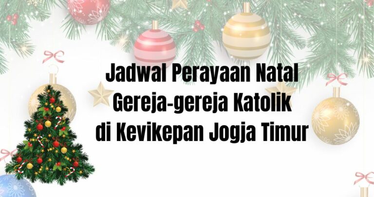 Jadwal Perayaan Natal Gereja-gereja Katolik di Kevikepan Jogja Timur