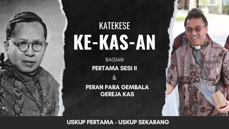Katekese ke-KAS-an Sesi II Bagian I Peran Para Gembala Gereja KAS