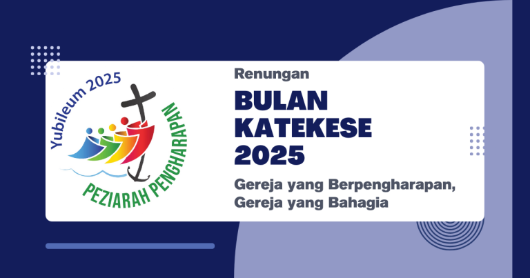 Renungan Bulan Katekese 2025 Gereja yang Berpengharapan, Gereja yang Bahagia