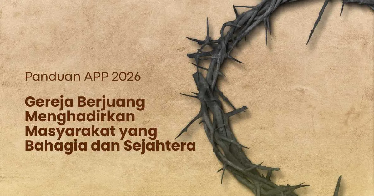 Panduan APP 2026 Gereja Berjuang Menghadirkan Masyarakat yang Bahagia dan Sejahtera