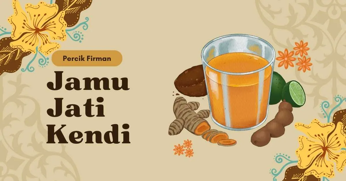 Percik Firman Jamu Jati Kendi