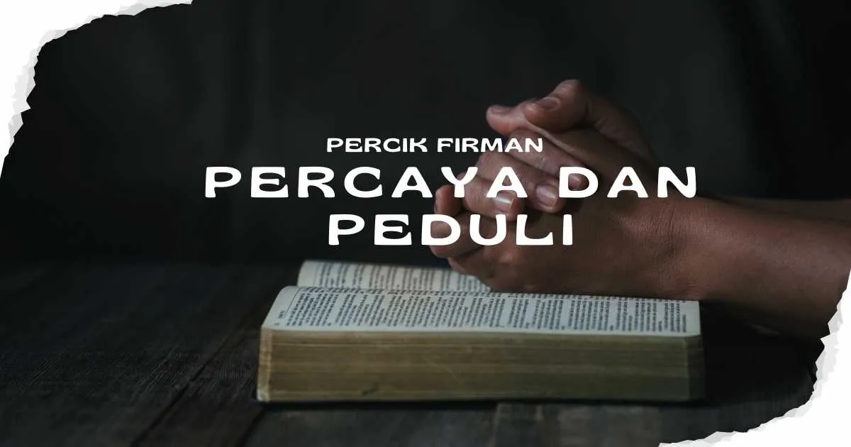 Percik Firman Percaya dan Peduli