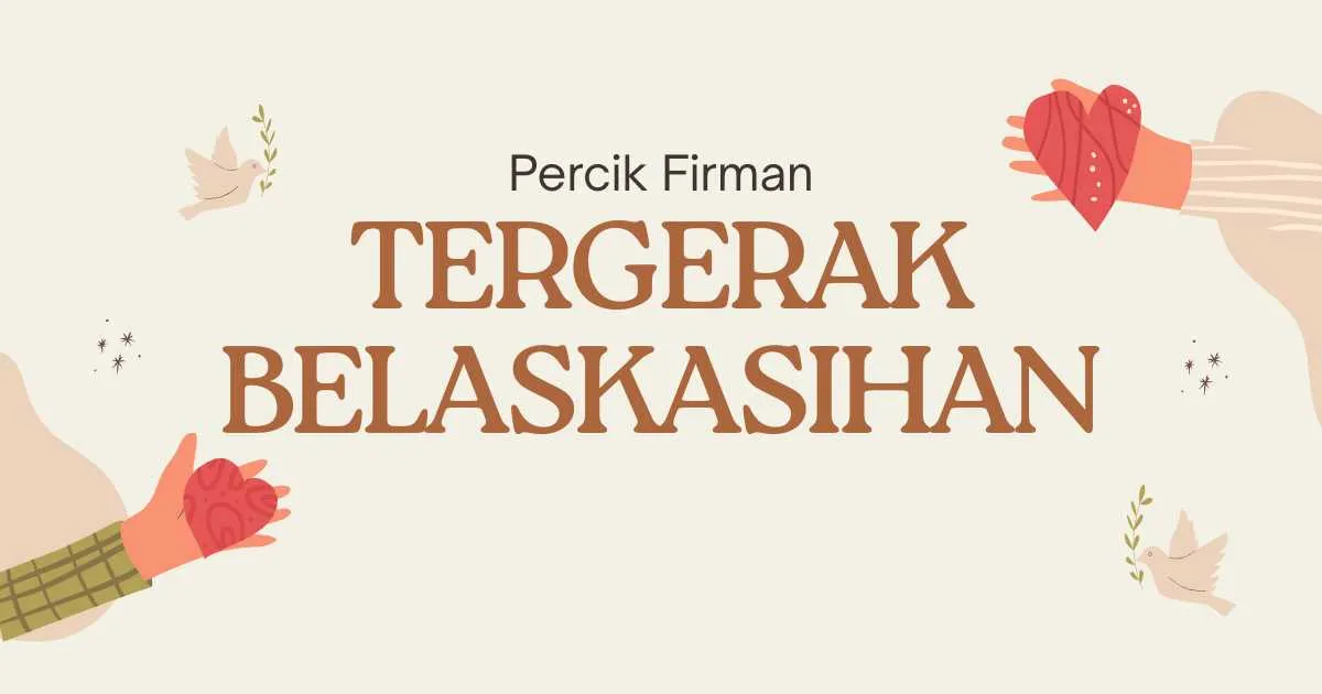 percik Firman Tergerak Belaskasihan