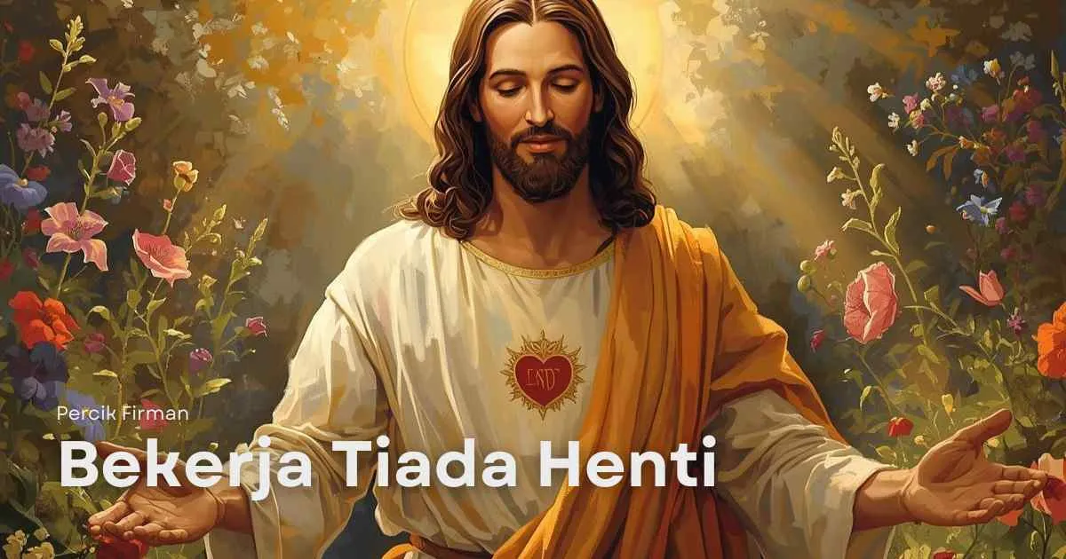 Percik Firman Bekerja Tiada Henti