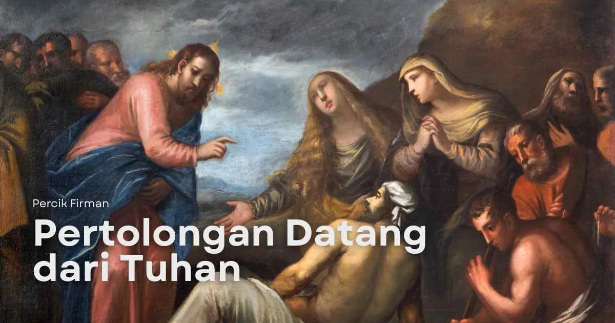 Percik Firman Pertolongan Datang dari Tuhan