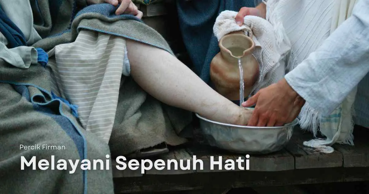 Percik Firman Melayani Sepenuh Hati