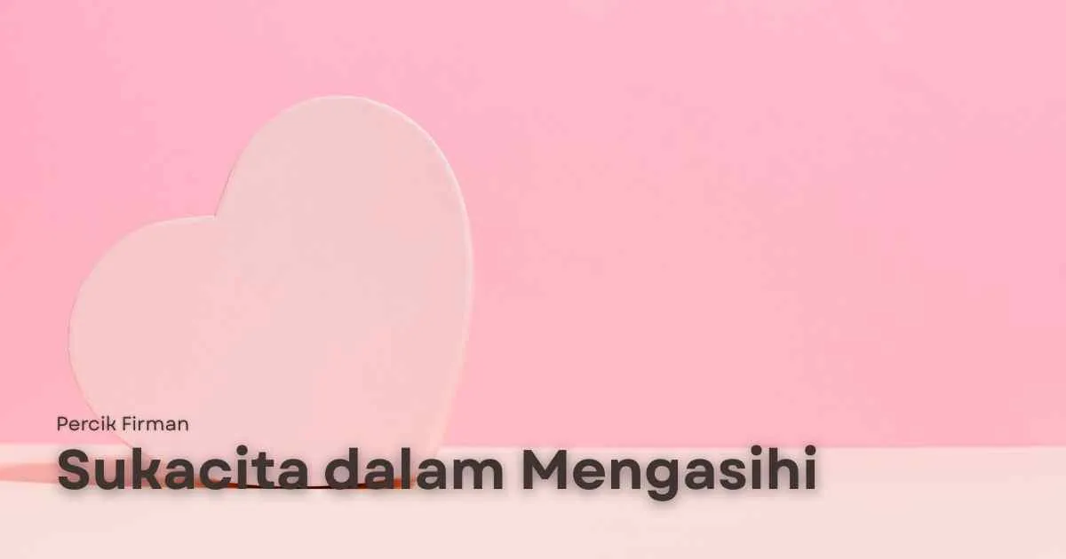 Percik Firman Sukacita dalam Mengasihi