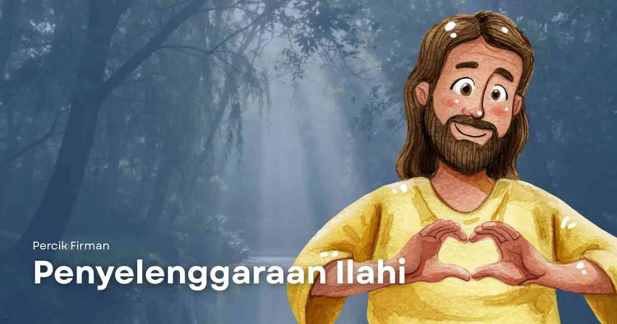 Percik Firman Penyelenggaraan Ilahi Percik Firman Penyelenggaraan Ilahi