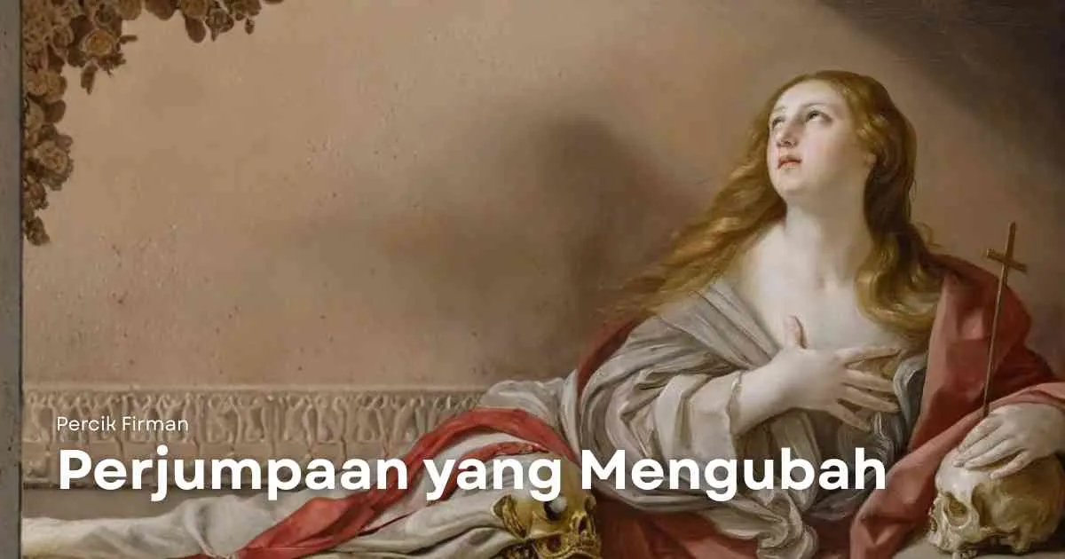 Percik Firman Perjumpaan yang Mengubah Percik Firman Perjumpaan yang Mengubah