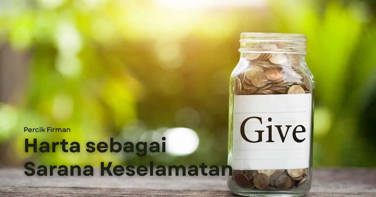 Percik Firman Harta sebagai Sarana Keselamatan Percik Firman Harta sebagai Sarana Keselamatan