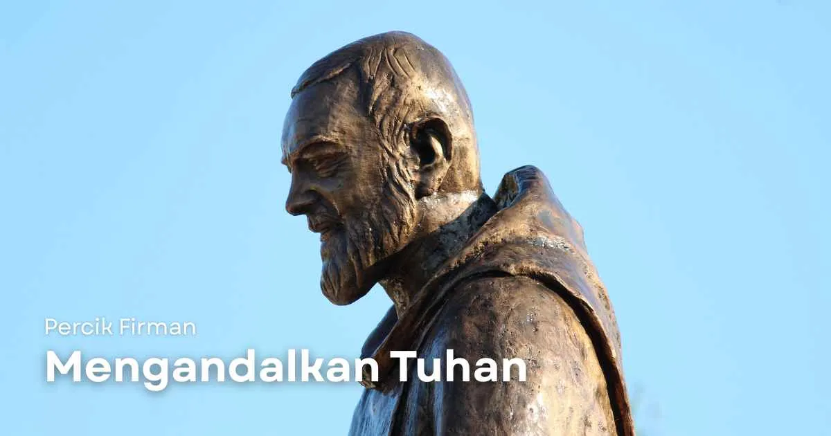 Percik Firman Mengandalkan Tuhan Percik Firman Mengandalkan Tuhan