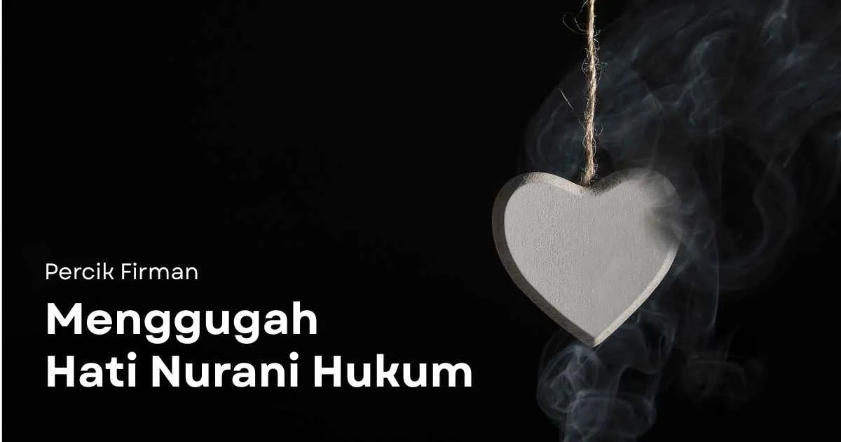Percik Firman Menggugah Hati Nurani Hukum Percik Firman Menggugah Hati Nurani Hukum