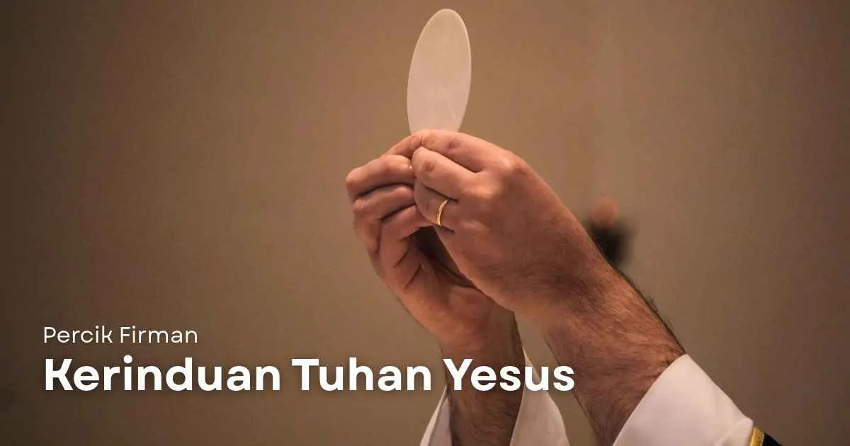 Percik Firman Kerinduan Tuhan Yesus